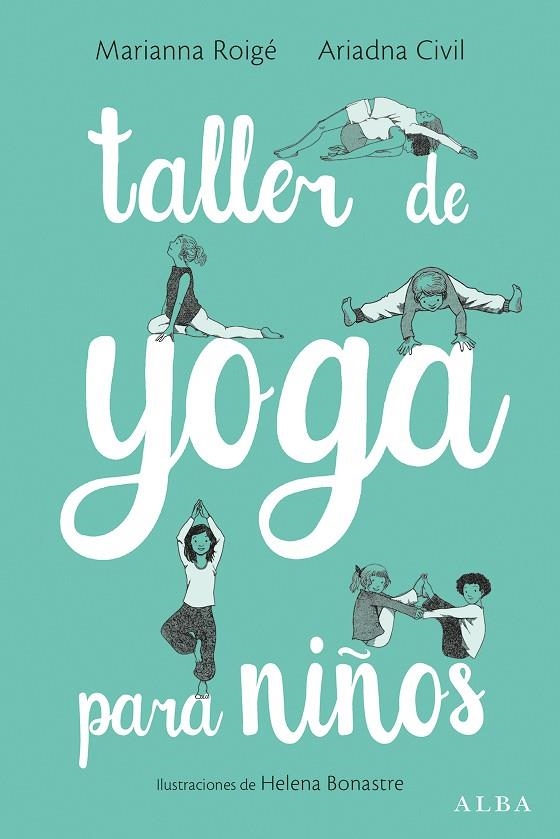 TALLER DE YOGA PARA NIÑOS | 9788490653906 | ROIGÉ, MARIANNA / CIVIL, ARIADNA