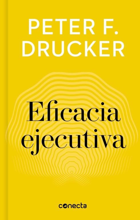 EFICACIA EJECUTIVA (IMPRESCINDIBLES) | 9788416883233 | PETER F. DRUCKER