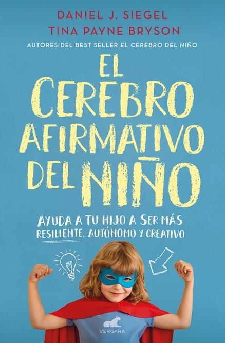 EL CEREBRO AFIRMATIVO DEL NIÑO | 9788416076161 | DANIEL J. SIEGEL/TINA PAYNE BRYSON