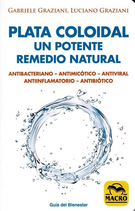 PLATA COLOIDAL: UN POTENTE REMEDIO NATURAL | 9788417080082 | GRAZIANI-GRAZZIANI, GABRIELE-LUCIANO