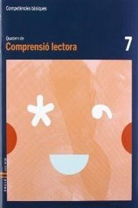 QUADERN COMPRENSIÓ LECTORA 7 CICLE MITJÀ COMPETÈNCIES BÀSIQUES | 9788447924127 | VENDRELL CORRONS, ÒSCAR