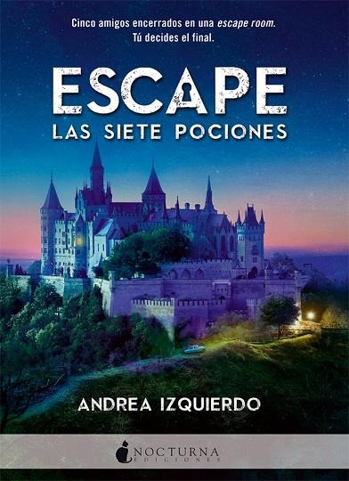 ESCAPE. LAS SIETE POCIONES | 9788416858408 | IZQUIERDO FERNÁNDEZ, ANDREA