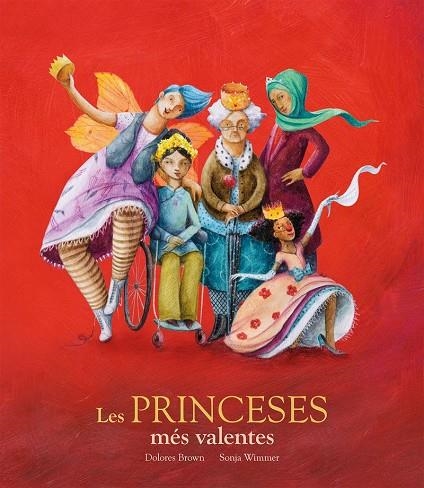 LES PRINCESES MÉS VALENTES | 9788417123406 | BROWN, DOLORES ; WIMMER, SONJA