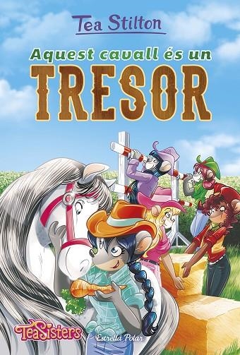 AQUEST CAVALL ÉS UN TRESOR | 9788491375081 | STILTON, TEA