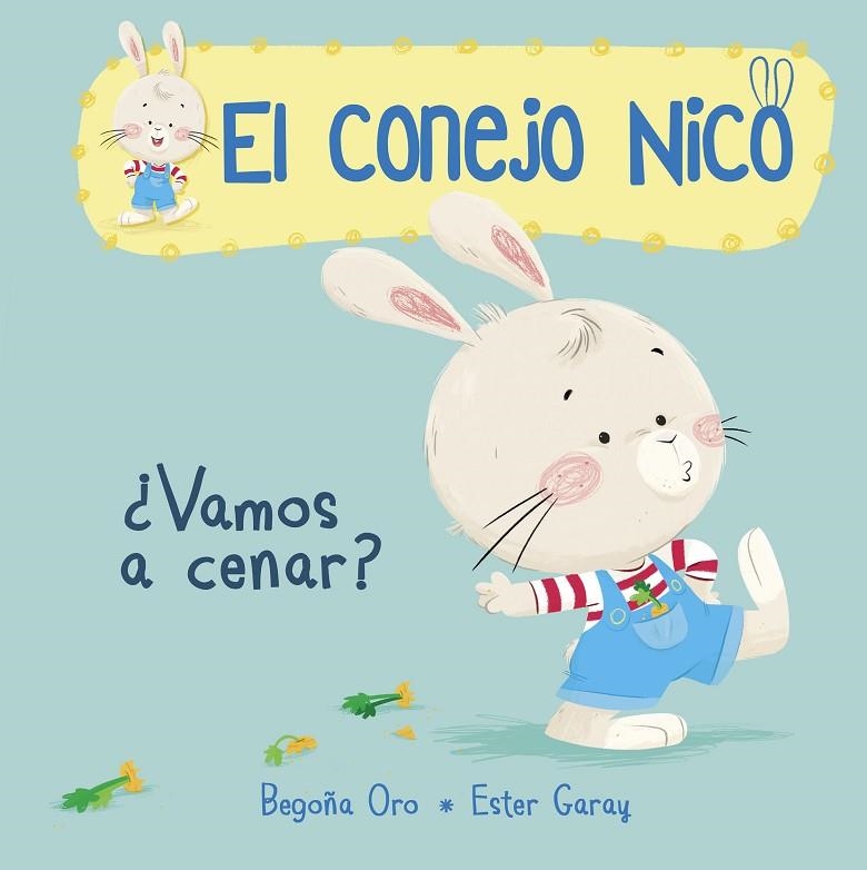 VAMOS A CENAR? (EL CONEJO NICO 1) | 9788448849788 | BEGOÑA ORO/ESTER GARAY