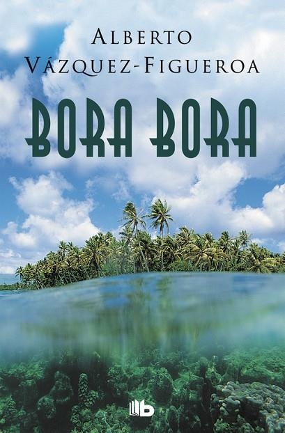 BORA BORA | 9788490705285 | ALBERTO VÁZQUEZ-FIGUEROA