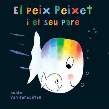 EL PEIX PEIXET I EL SEU PARE | 9788415315469 | VAN GENECHTEN, GUIDO