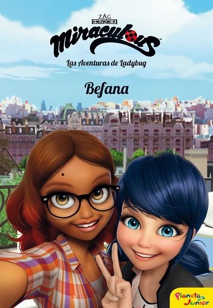 MIRACULOUS. LAS AVENTURAS DE LADYBUG. BEFANA | 9788408185758 | PRODIGIOSA-MIRACULOUS