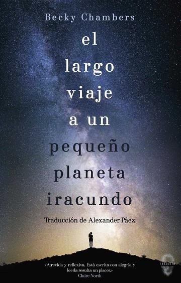 EL LARGO VIAJE A UN PEQUEÑO PLANETA IRACUNDO | 9788494702044 | CHAMBERS, BECKY