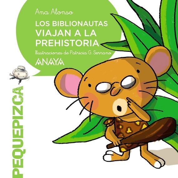 LOS BIBLIONAUTAS VIAJAN A LA PREHISTORIA | 9788469836354 | ALONSO, ANA