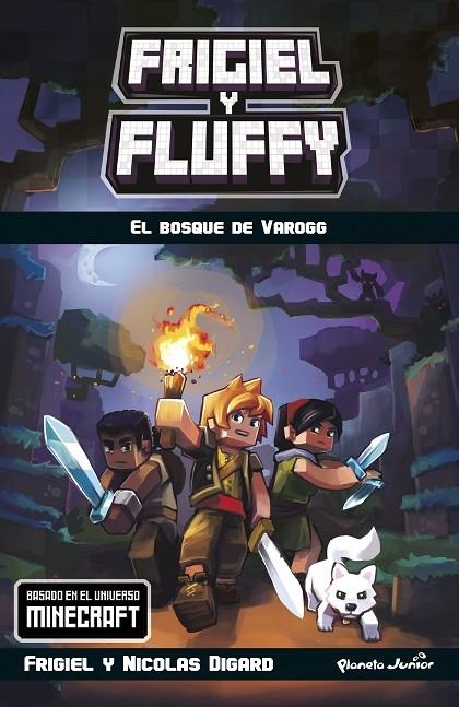 MINECRAFT. FRIGIEL Y FLUFFY. EL BOSQUE DE VAROGG | 9788408185727 | FRIGIEL / DIGARD, NICOLAS