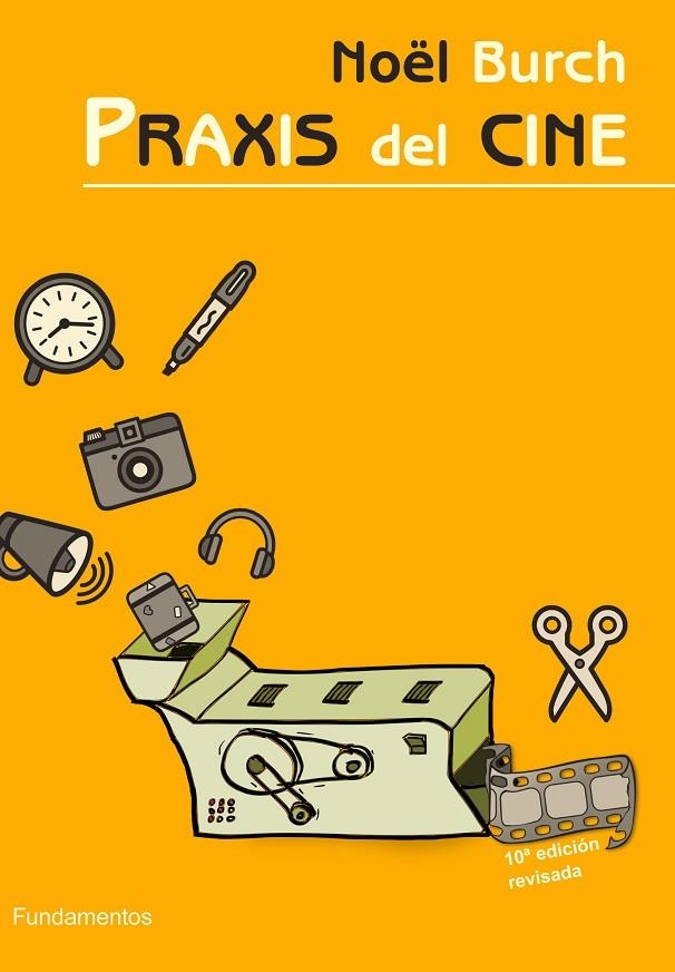 PRAXIS DEL CINE. EDICIÓN REVISADA | 9788424513658 | BURCH, NOËL