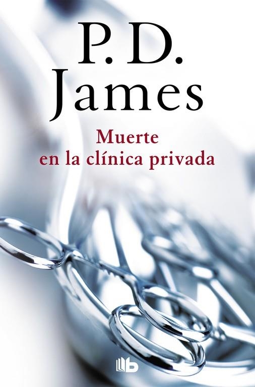 MUERTE EN LA CLÍNICA PRIVADA (ADAM DALGLIESH 14) | 9788490705209 | P.D. JAMES