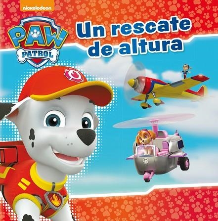 UN RESCATE DE ALTURA (PAW PATROL - PATRULLA CANINA. PRIMERAS LECTURAS) | 9788448849924 | NICKELODEON