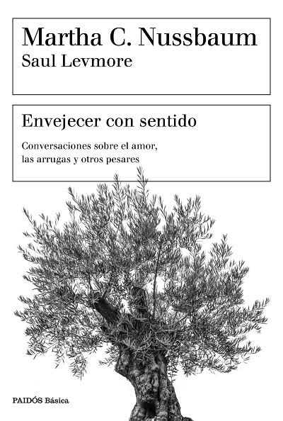 ENVEJECER CON SENTIDO | 9788449334405 | NUSSBAUM, MARTHA C. / LEVMORE, SAUL