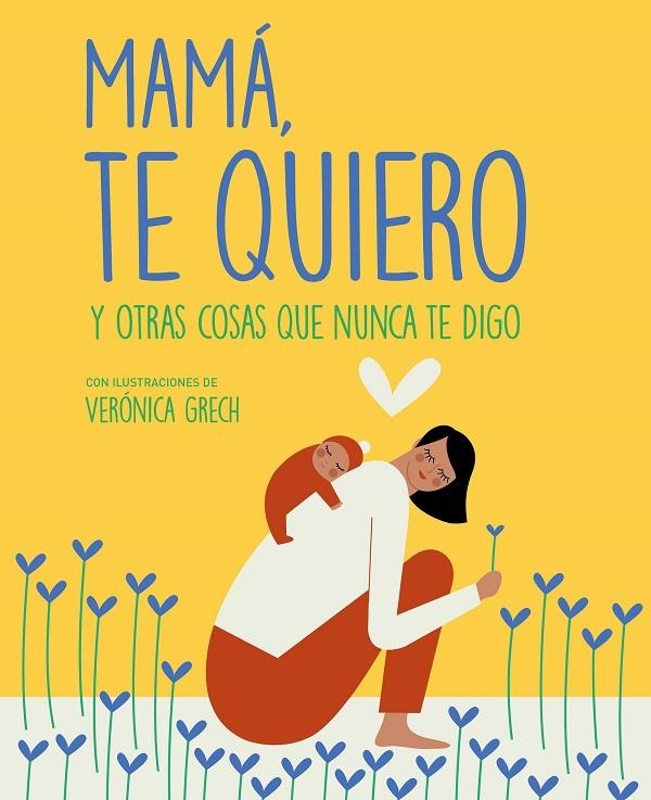 MAMÁ, TE QUIERO | 9788408185529 | GRECH, VERÓNICA