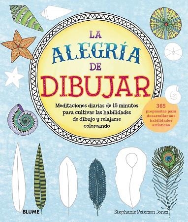 LA ALEGRÍA DE DIBUJAR | 9788417254179 | JONES, STEPHANIE P.