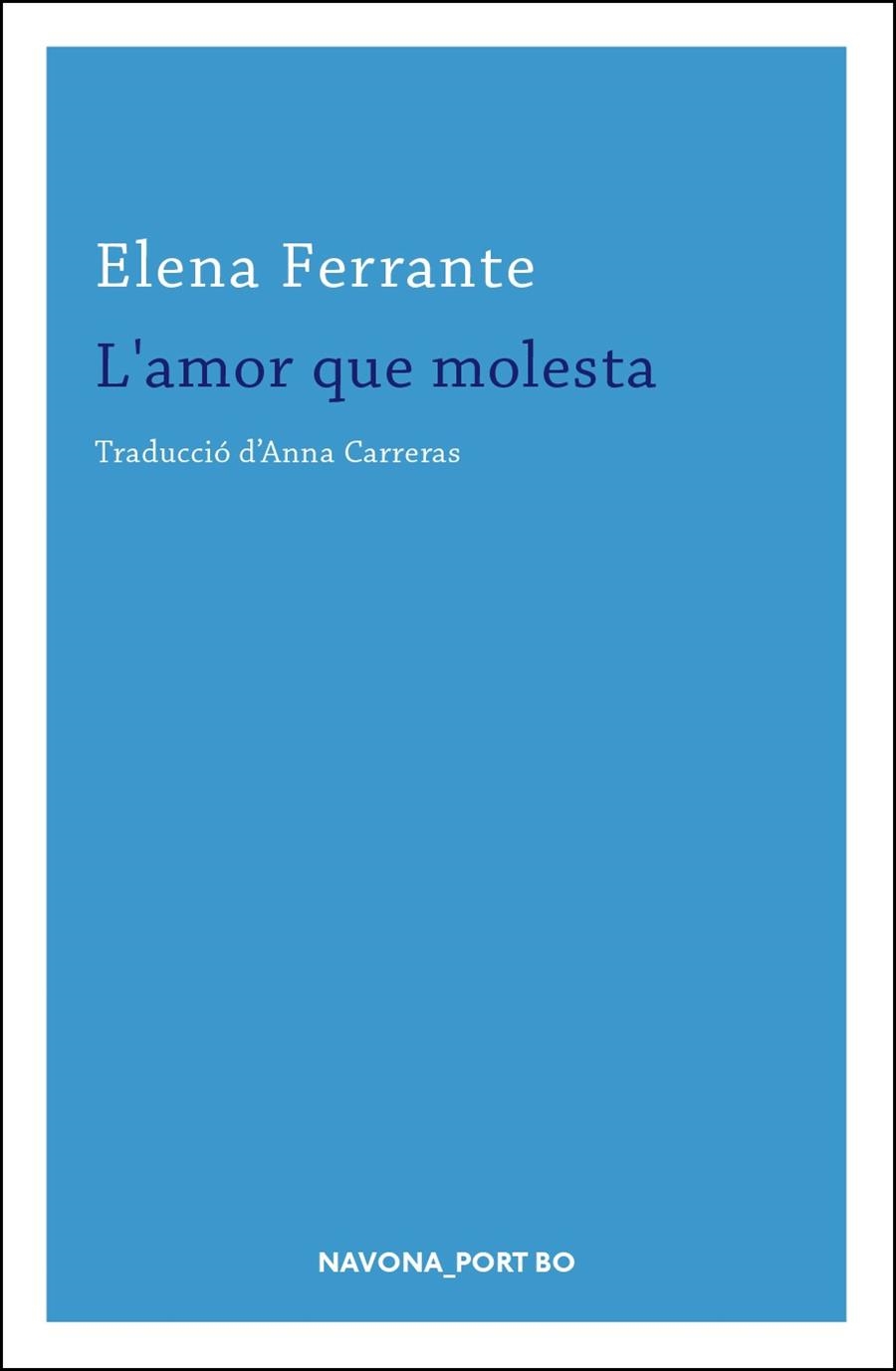 AMOR QUE MOLESTA L' | 9788417181369 | FERRANTE, ELENA