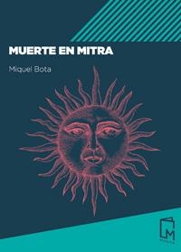 MUERTE EN MITRA | 9788494841514 | BOTA BURGUÉS, MIQUEL