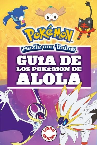 GUÍA DE LOS POKÉMON DE ALOLA (COLECCIÓN POKÉMON) | 9788490439654 | VV.AA.