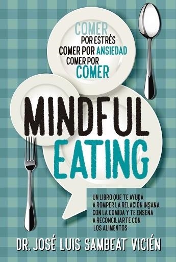 MINDFUL EATING | 9788417057374 | SAMBEAT VICIEN, JOSE LUIS