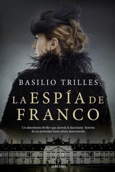 LA ESPÍA DE FRANCO | 9788417229436 | TRILLES, BASILIO