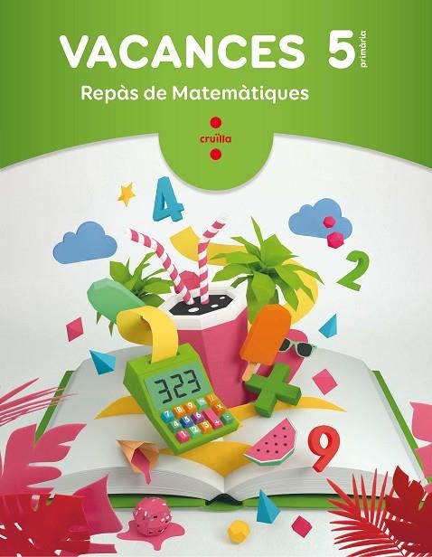 VACANCES. REPÀS DE MATEMÀTIQUES. 5 PRIMÀRIA | 9788466144360 | NAVARRO, ANGELS / GABRIEL DÍAZ FUENTES , JOSÉ / FIGUERAS LATORRE, ELVIRA / GRATACÓS I ISERN, MARIA