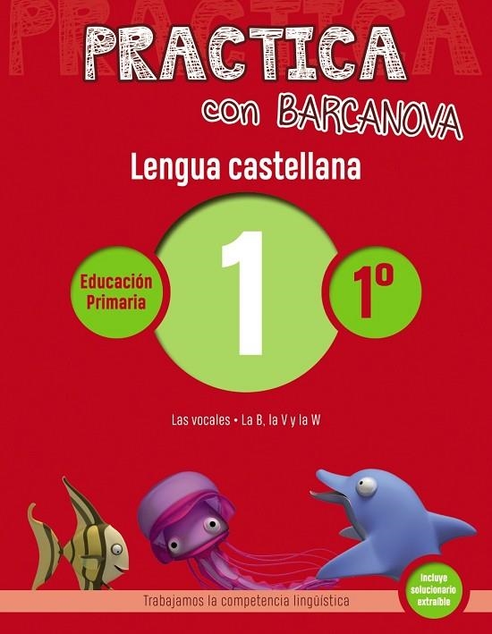 PRACTICA CON BARCANOVA. LENGUA CASTELLANA 1 | 9788448945268