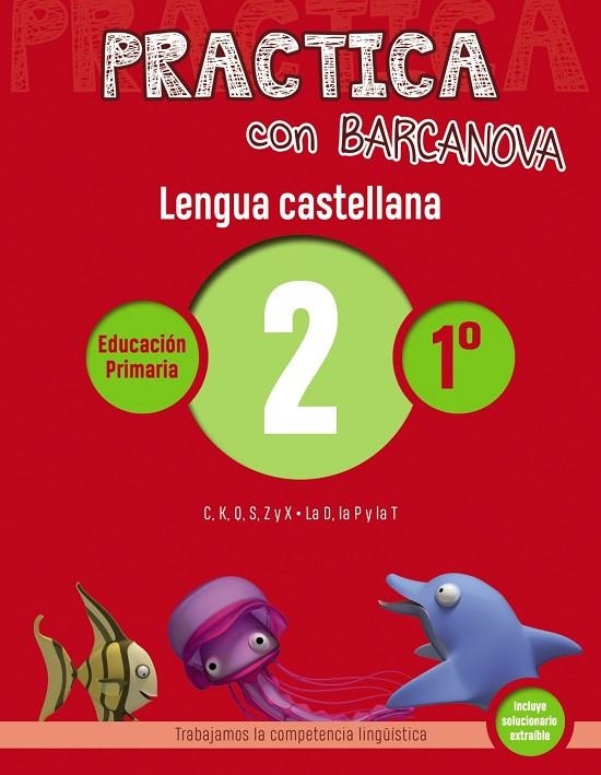 PRACTICA CON BARCANOVA. LENGUA CASTELLANA 2 | 9788448945275