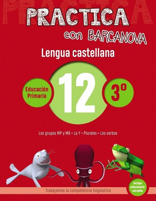 PRACTICA CON BARCANOVA. LENGUA CASTELLANA 12 | 9788448945374