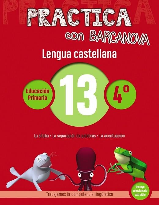 PRACTICA CON BARCANOVA. LENGUA CASTELLANA 13 | 9788448945381