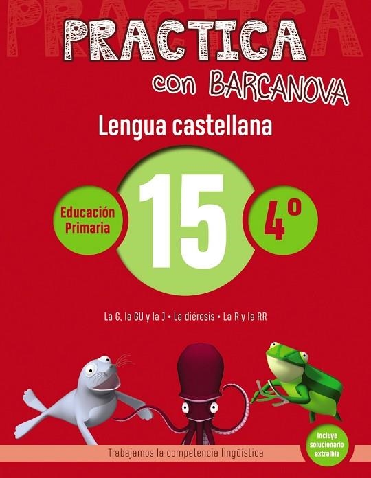 PRACTICA CON BARCANOVA. LENGUA CASTELLANA 15 | 9788448945404