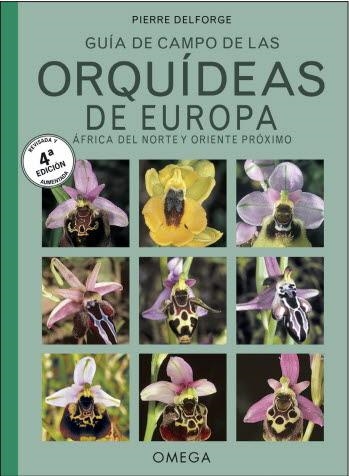 ORQUIDEAS DE EUROPA, NORTE DE AFRICA Y PROXIMO ORIENTE | 9788428216791 | DELFORGE, PIERRE