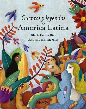 CUENTOS Y LEYENDAS DE AMÉRICA LATINA | 9788469836453 | DÍAZ, GLORIA CECILIA