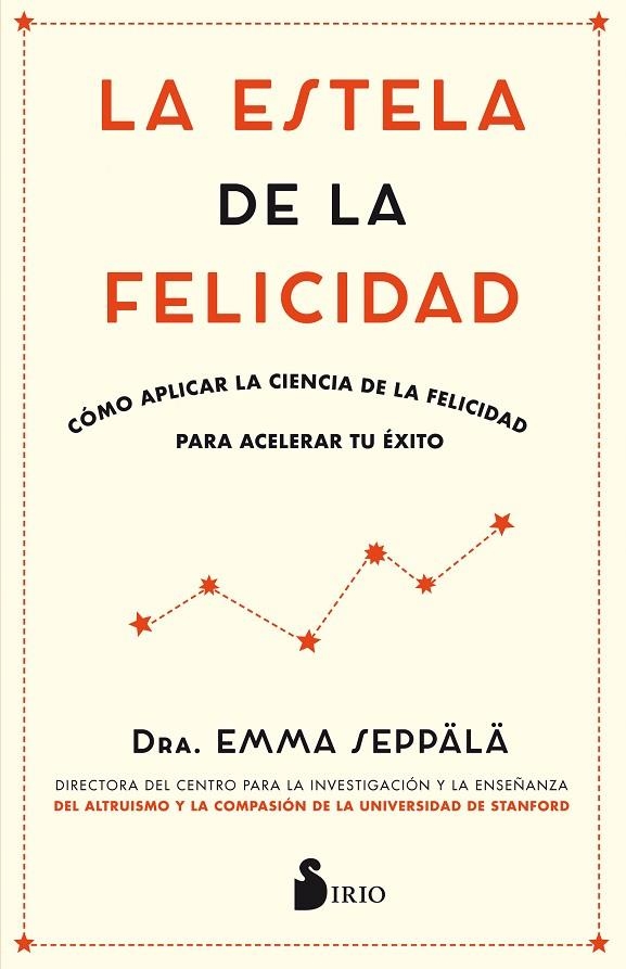 LA ESTELA DE LA FELICIDAD | 9788417030988 | SEPPALA, EMMA