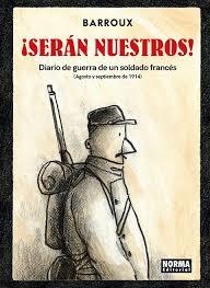 SERAN NUESTROS DIARIO DE GUERRA DE UN SOLDADO FRANCES | 9788467930689 | BARROUX,STEPHANE