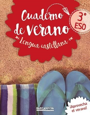 LENGUA CASTELLANA 3º ESO CUADERNO DE VERANO | 9788448942076 | LLOMPART, IGNASI