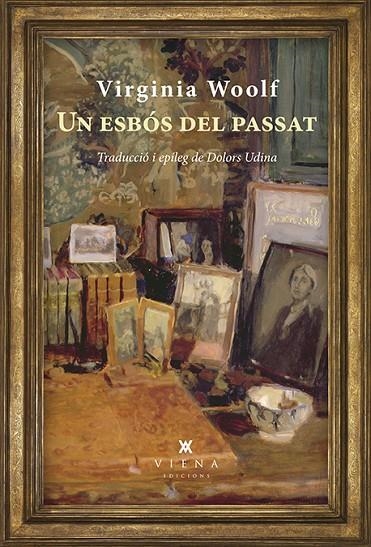 UN ESBÓS DEL PASSAT | 9788483309865 | WOOLF, VIRGINIA