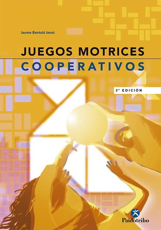 JUEGOS MOTRICES COOPERATIVOS | 9788480193573 | BANTULA JANOT, JAIME