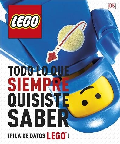 LEGO TODO LO QUE SIEMPRE QUISITE SABER | 9780241344842 | VV. AA.