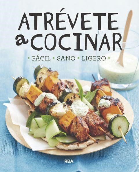 ATRÉVETE A COCINAR | 9788491870005 | , REDACCION RBA LIBROS, S.A.