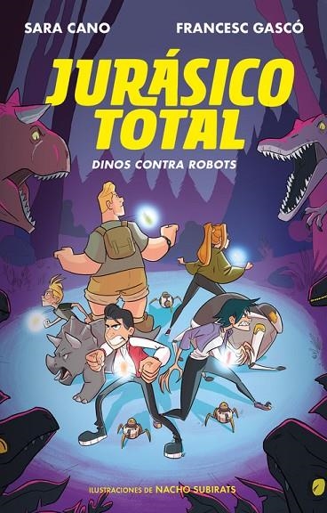 DINOS CONTRA ROBOTS (SERIE JURÁSICO TOTAL 2) | 9788420487328 | CANO, SARA / GASCÓ, FRANCESC