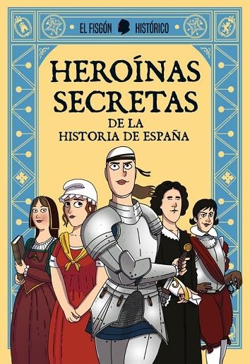 HEROÍNAS SECRETAS | 9788417001322 | EL FISGÓN HISTÓRICO,