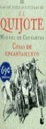 COSAS DE ENCANTAMIENTO . LAS MEJORES AVENTURAS DEL QUIJOTE | 9788483140178 | CERVANTES , MIGUEL DE