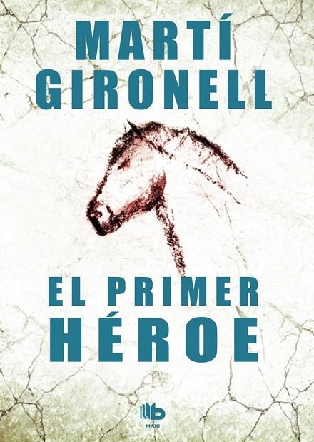 PRIMER HEROE, EL | 9788490700525 | GIRONELL GAMERO, MARTÍ