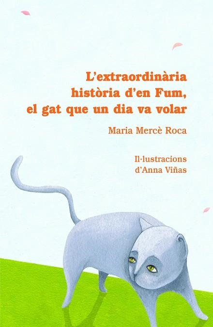 EXTRAORDINARA HISTORIA D'EN FUM EL GAT QUE UN DIA VA VOL, L' | 9788493716226 | ROCA, MARIA MERCE