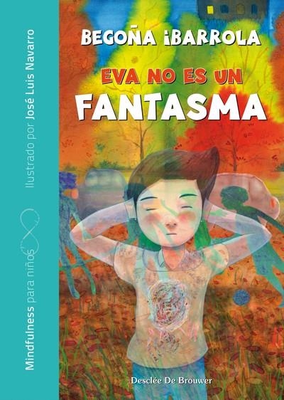 EVA NO ES UN FANTASMA | 9788433029850 | IBARROLA LÓPEZ DE DAVALILLO, BEGOÑA