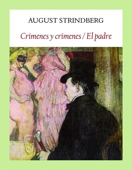 CRÍMENES Y CRÍMENES / EL PADRE | 9788494810473 | STRINDBERG, AUGUST