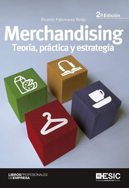 MERCHANDISING. TEORÍA, PRÁCTICA Y ESTRATEGIA | 9788473566209 | PALOMARES BORJA, RICARDO