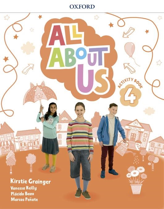 ALL ABOUT US 4. ACTIVITY BOOK | 9780194562256 | GRAINGER, KIRSTIE / REILLY, VANESSA / BAZO, PLÁCIDO / PEÑATE, MARCOS